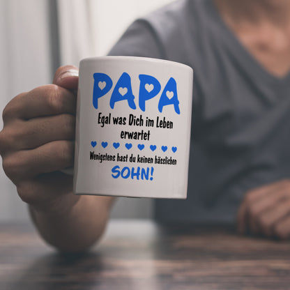 Papa, wenigstens hast du keinen hässlichen Sohn Kaffeebecher