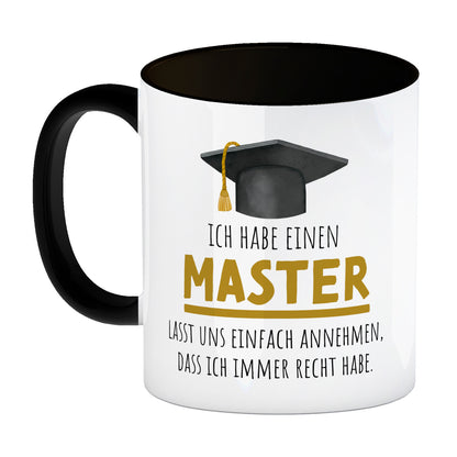 Master bestanden Kaffeebecher in schwarz mit Spruch Masterabschluss ich habe immer recht