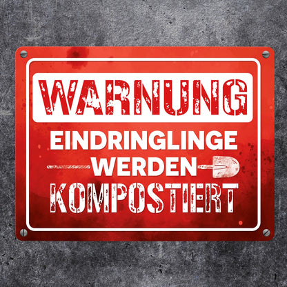 Warnung Eindringlinge werden kompostiert Metallschild in 15x20 cm in rot