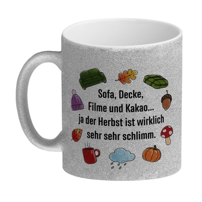 Gemütlichkeit Glitzer-Kaffeebecher mit Spruch- Der Herbst ist wirklich schlimm