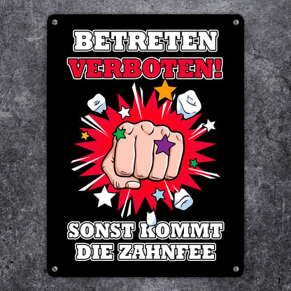 Betreten verboten sonst kommt die Zahnfee Metallschild XL in 21x28 cm mit Faust