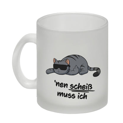 nen Scheiß muss ich Glas Tasse mit coolem Katzen-Motiv