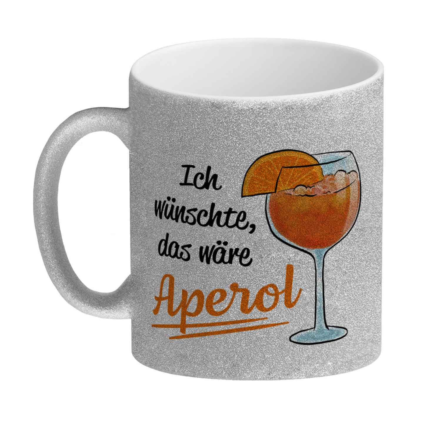 Cocktail Glitzer-Kaffeebecher mit Spruch Ich wünschte das wäre Aperol