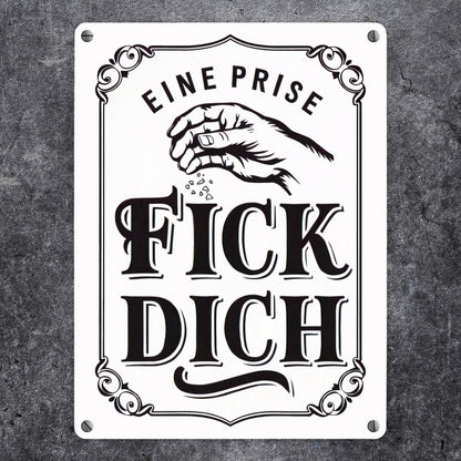 Eine Prise Fick Dich Metallschild in 15x20 cm