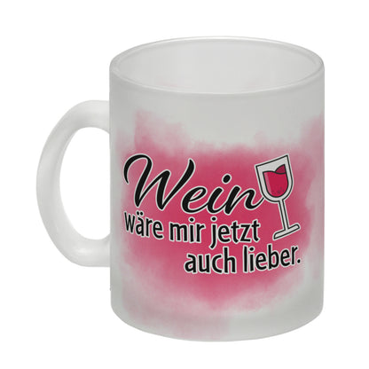 Wein wäre mir jetzt auch lieber Glas Tasse Dieser Kaffeebecher eignet sich nicht nur für Tee und Kaffee. Du könntest auch heimlich einen Schluck deines Lieblingsweines daraus trinken! mit Weinglas, Aufschrift Motiv