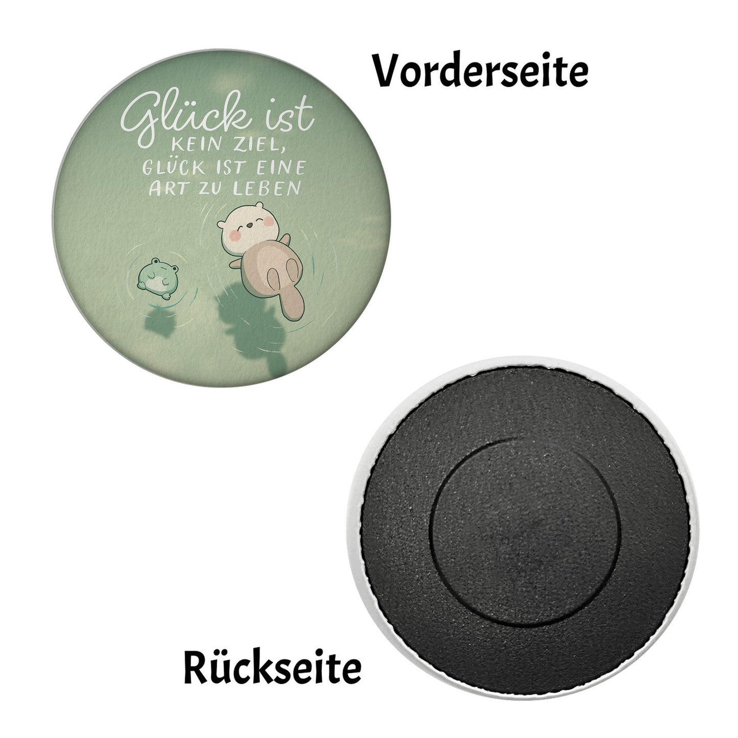 Otter und Frosch Magnet rund rund mit Spruch Glück ist Lebensart kein Ziel