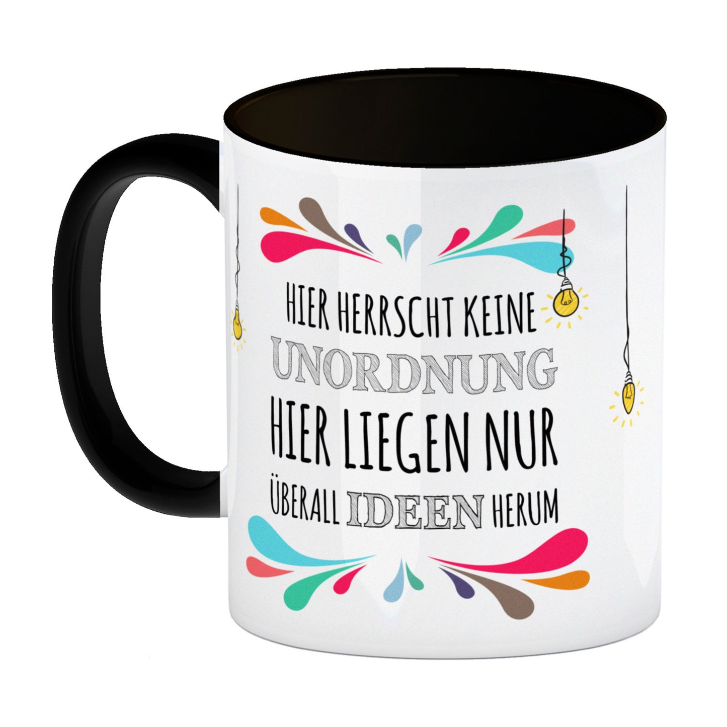 Hier herrscht keine Unordnung, hier liegen nur überall Ideen herum Kaffeebecher Henkel und Innenseite Schwarz