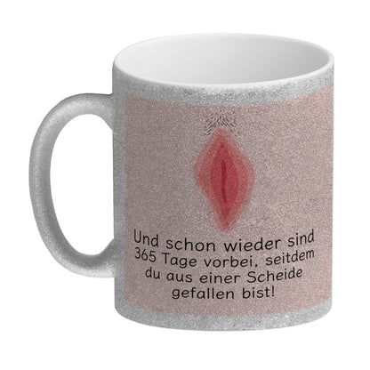 Wieder sind 365 Tage vorbei… Geburtstag Glitzer-Kaffeebecher mit Scheide Motiv