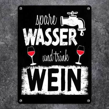 Spare Wasser und trink Wein Metallschild in 15x20 cm