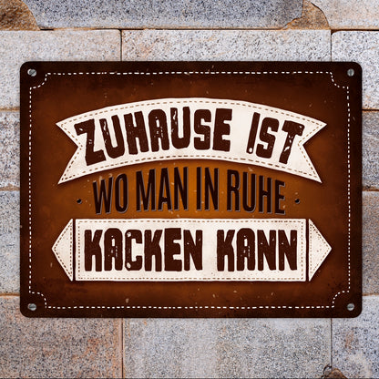 Metallschild XL mit Klo Motiv und Spruch: Zuhause ist, wo man in Ruhe ...