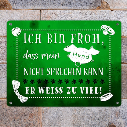 Metallschild XL in 21x28 cm mit lustigem Spruch - Mein Hund weiß zu viel