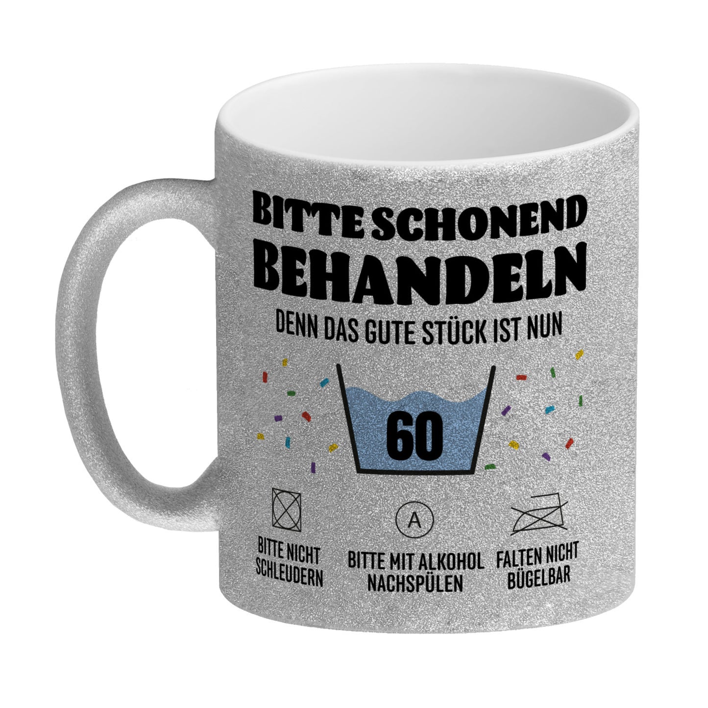 Bitte schonend behandeln - 60. Geburtstag Glitzer-Kaffeebecher