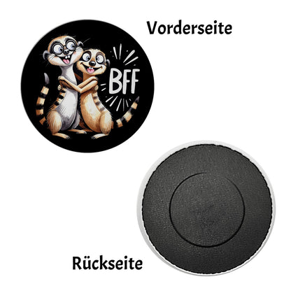 Verrückte Erdmännchen Freundschaft Magnet rund mit Spruch BFF - Best friends forever