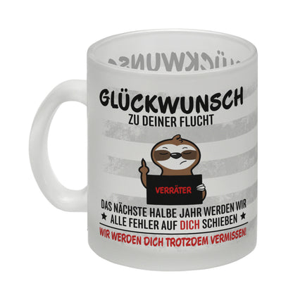 Glückwunsch zur Flucht, Verräter Mittelfinger Glas Tasse mit Faultier