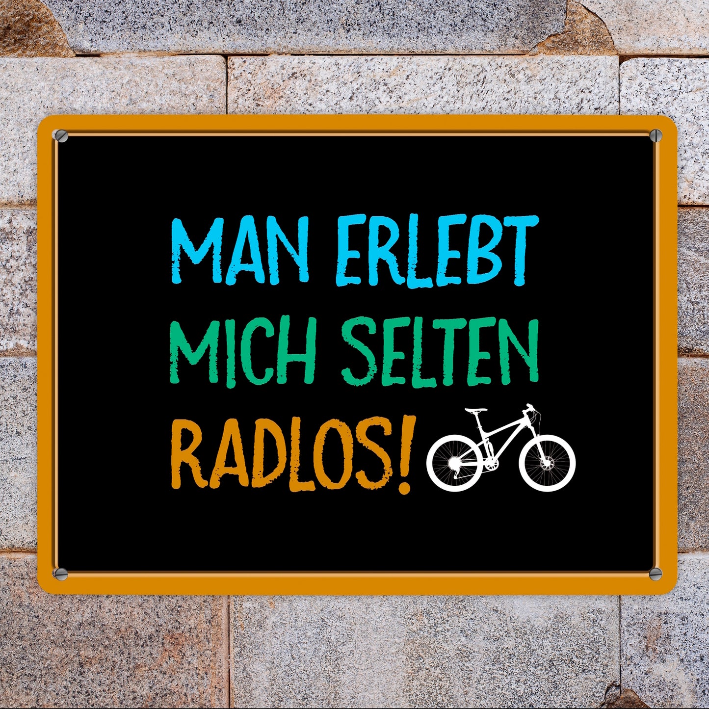 Man erlebt mich selten radlos Metallschild XL mit Mountainbike Motiv