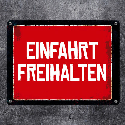 Einfahrt freihalten Warn- und Hinweisschild im Used-Look