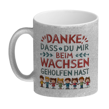 Danke, dass du mir beim Wachsen geholfen hast Glitzer-Kaffeebecher