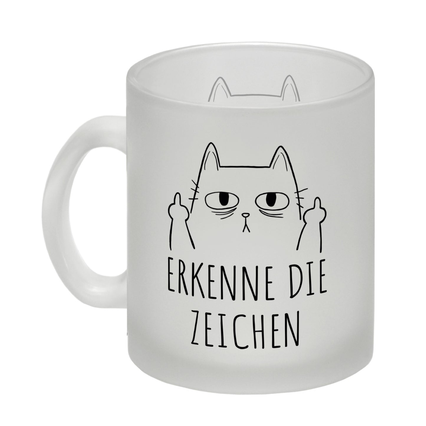 Katze mit Mittelfinger Glas Tasse mit Spruch Erkenne die Zeichen