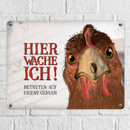 Hier wache ich! Huhn Blechschild in 15x20 cm