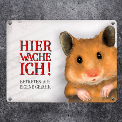 Metallschild mit Hamster Motiv und Spruch: Betreten auf eigene Gefahr ...