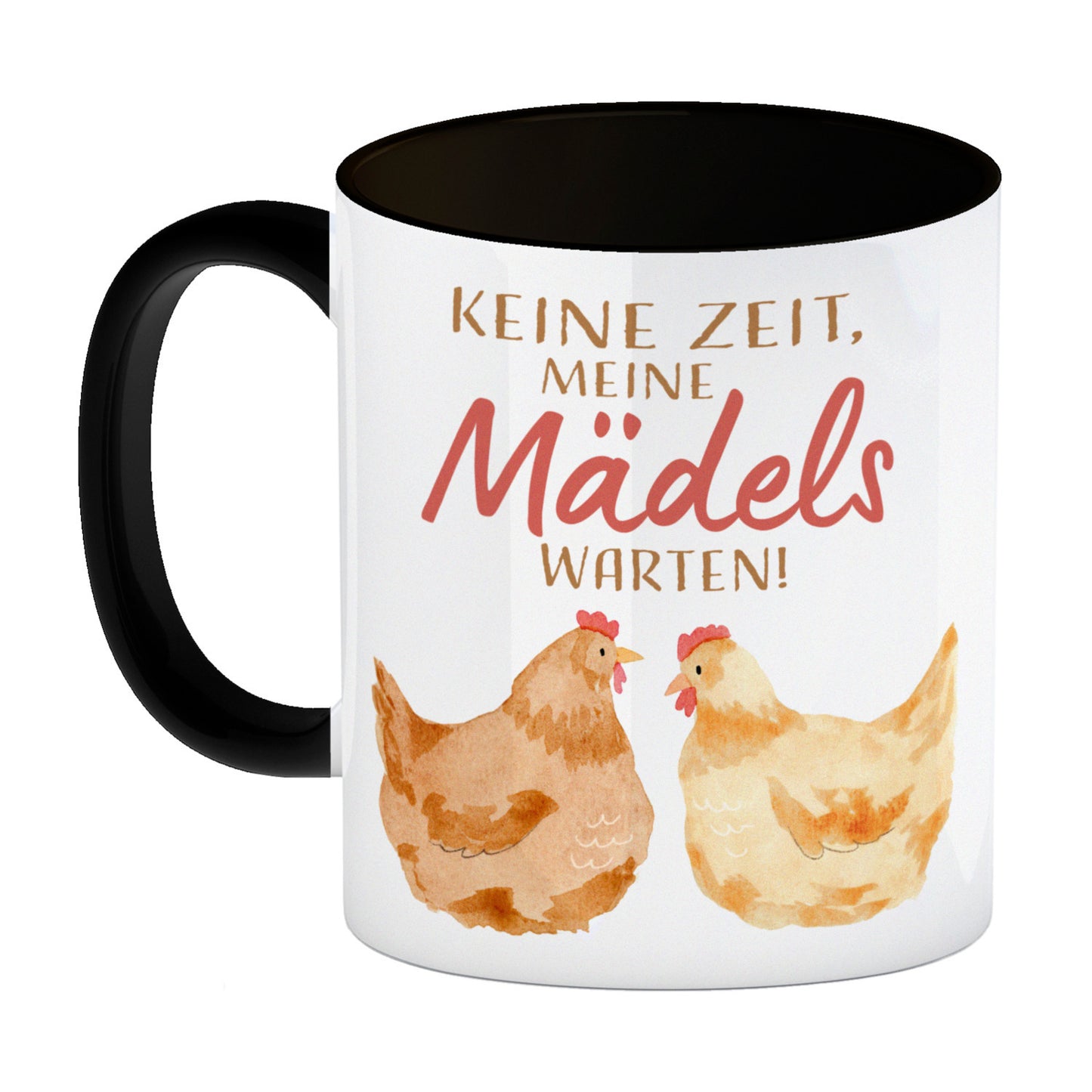 Huhn Kaffeebecher in schwarz mit Spruch Keine Zeit meine Mädels warten