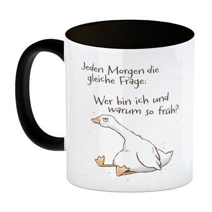 Gilbert die Gans Kaffeebecher in schwarz mit Spruch Jeden Morgen die gleiche Frage