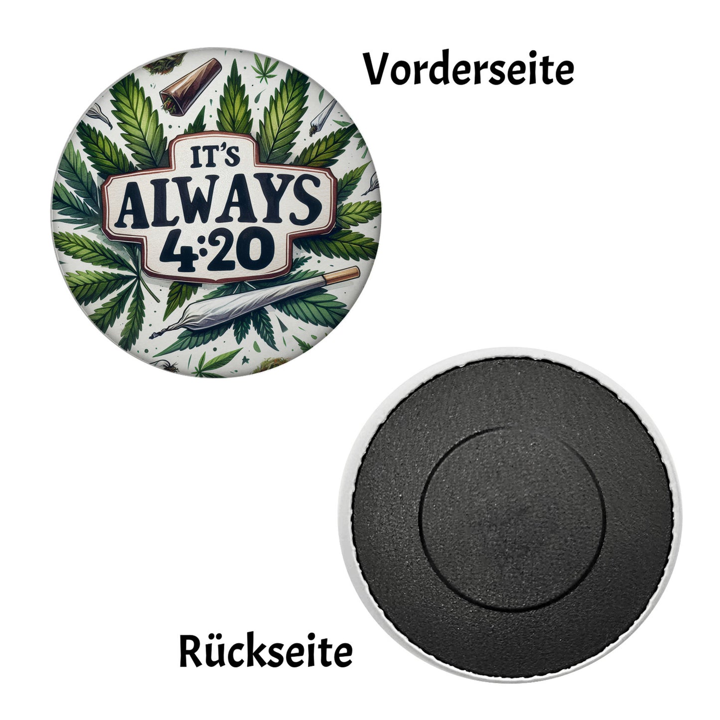 Marihuana Kiffer Magnet rund mit Spruch It's always 4:20