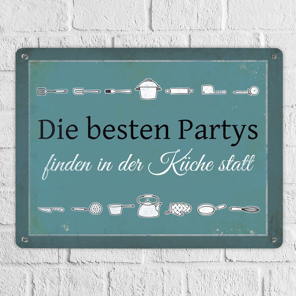 Metallschild XL mit Spruch: Die besten Partys finden ...