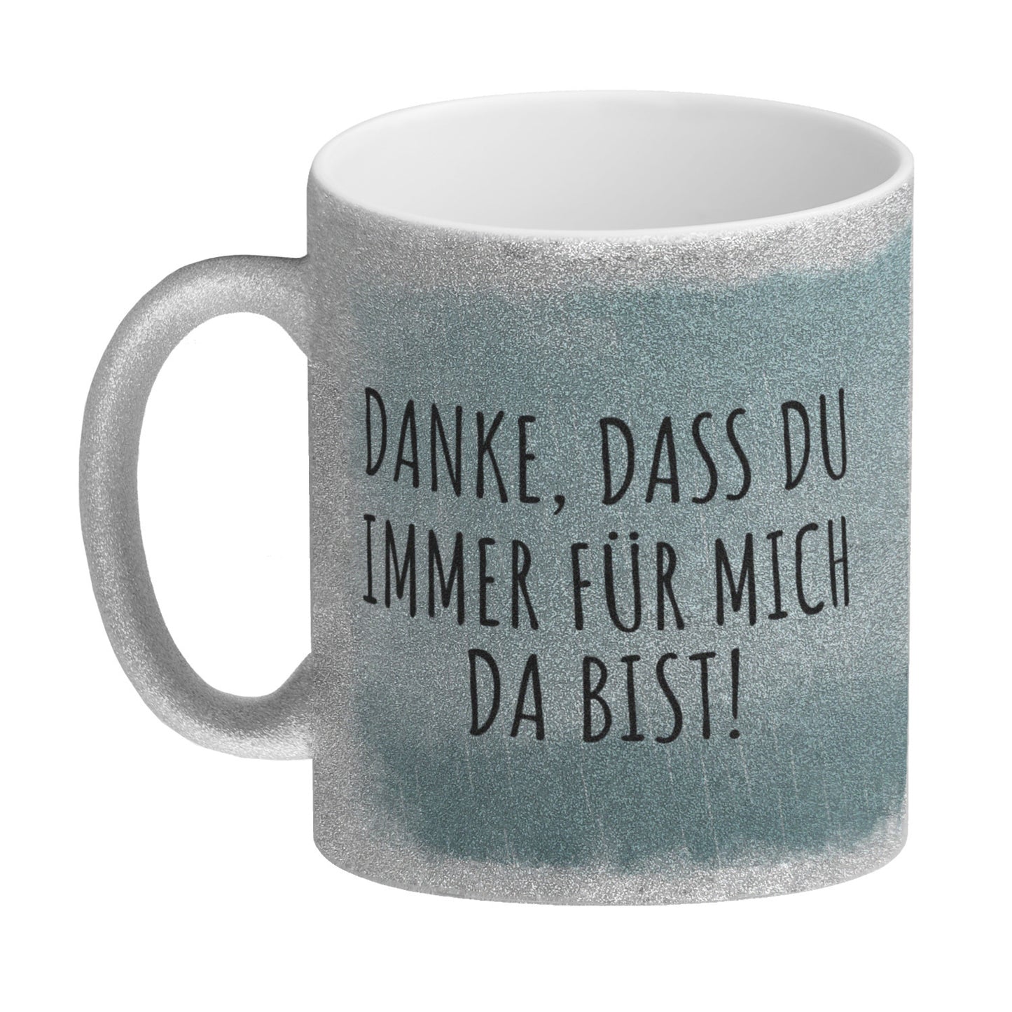 Danke, dass du immer für mich da bist Glitzer-Kaffeebecher mit schönem Motiv und Spruch