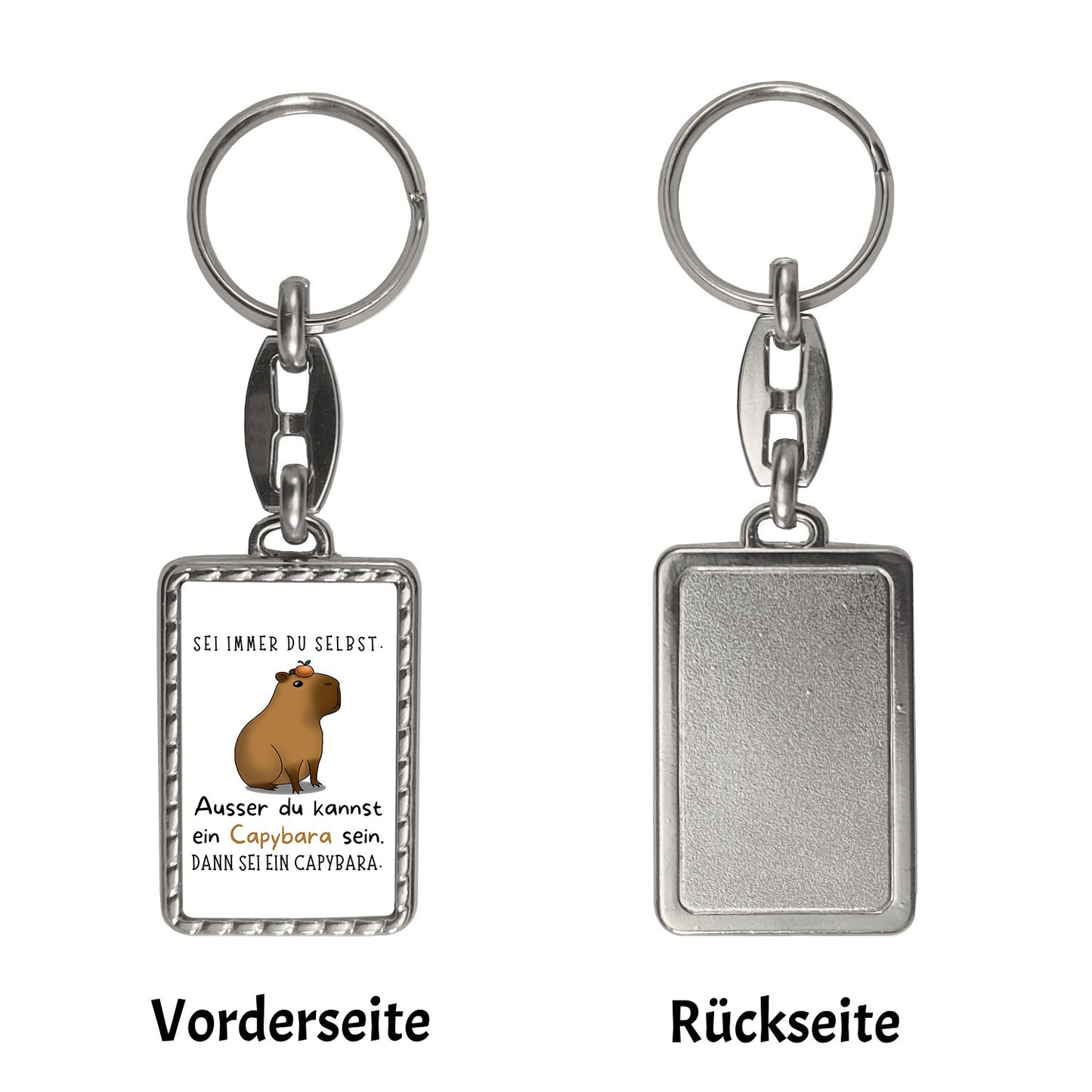 Sei immer du selbst - ausser du kannst ein Capybara sein Schlüsselanhänger mit Bordüre