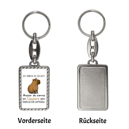 Sei immer du selbst - ausser du kannst ein Capybara sein Schlüsselanhänger mit Bordüre