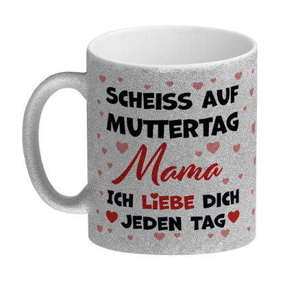 Scheiß auf Muttertag Glitzer-Kaffeebecher mit Herzchen-Muster für die beste Mama