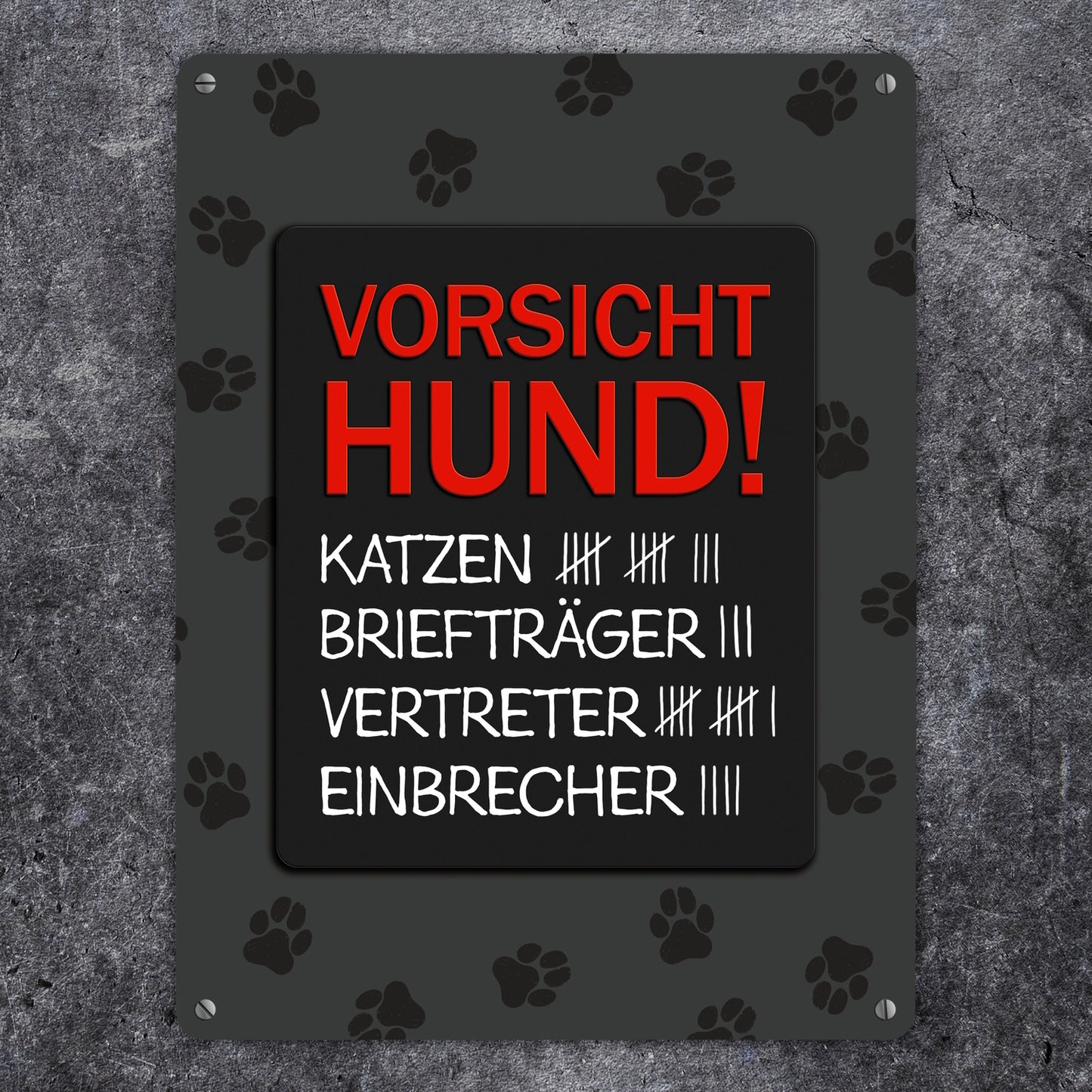 Metallschild XL mit Spruch: Vorsicht Hund mit Strichliste