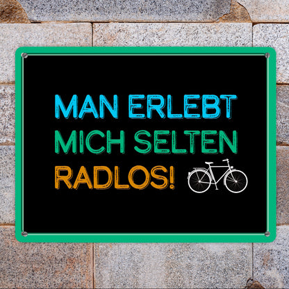 Man erlebt mich selten radlos Metallschild XL mit Fahrrad Motiv