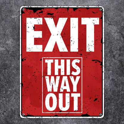 Exit this way out Metallschild XL in 21x28 cm ohne Pfeil