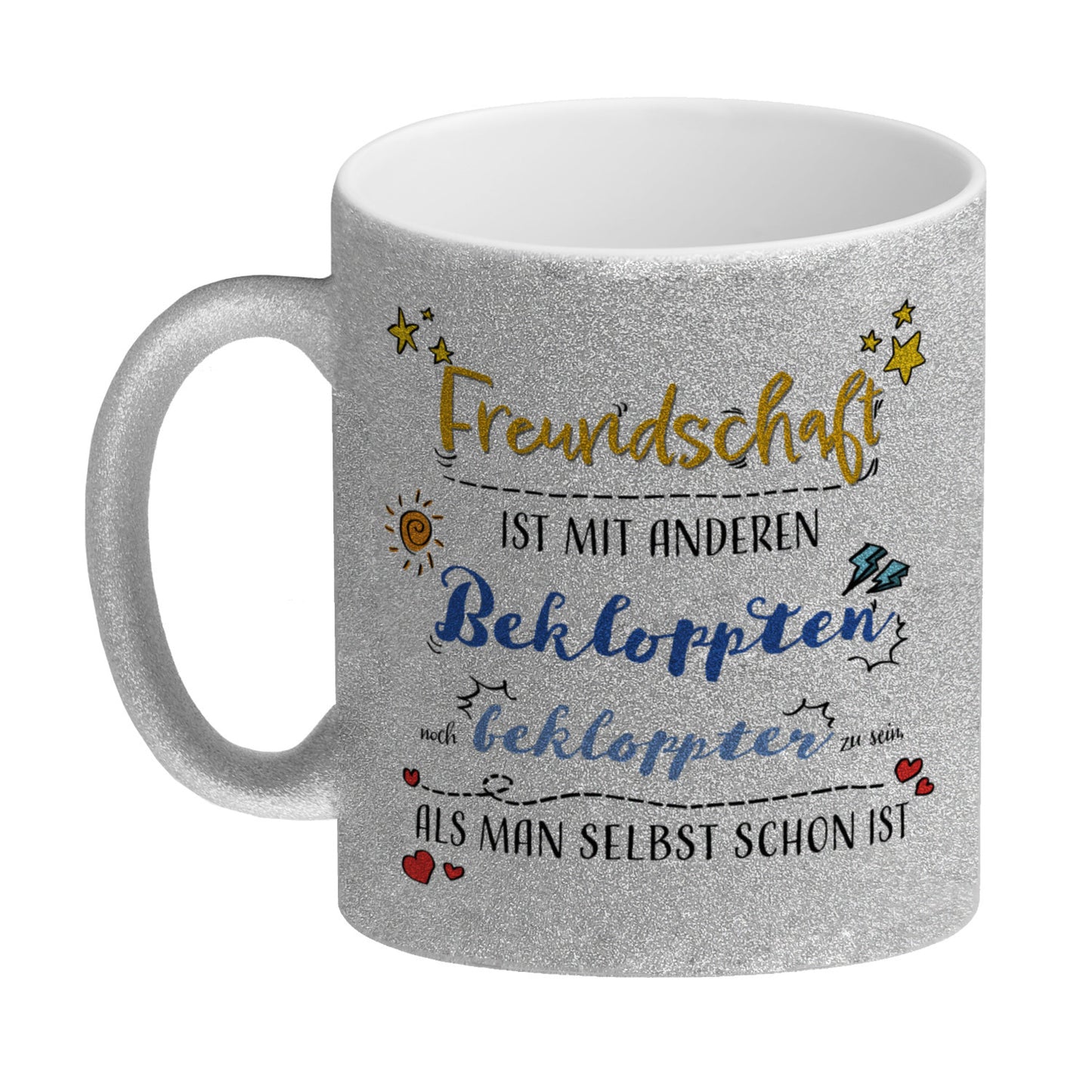 Freundschaft ist mit Anderen Bekloppten noch bekloppter zu sein als man selbst schon ist Glitzer-Kaffeebecher Der Kaffeebecher ist mit seiner schönen Optik und seinem Spruch eine schöner Hingucker. Es ist eine tolle Geschenkidee für deine besten Freunde,