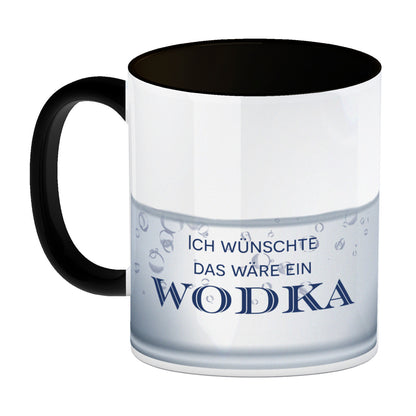 Ich wünschte das wäre ein Wodka Kaffeebecher Schwarz