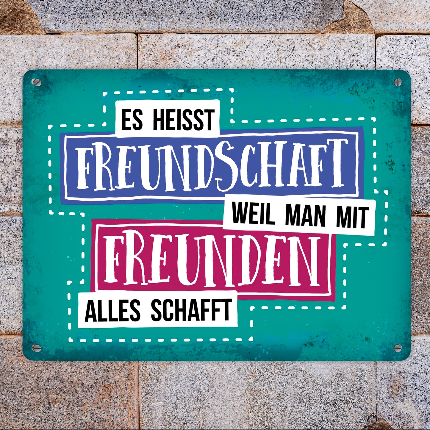 Metallschild XL mit Spruch: Es heißt Freundschaft, weil ...