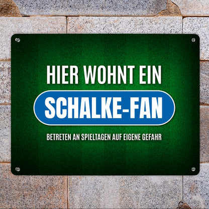 Metallschild XL mit Spruch: Hier wohnt ein Schalke-Fan