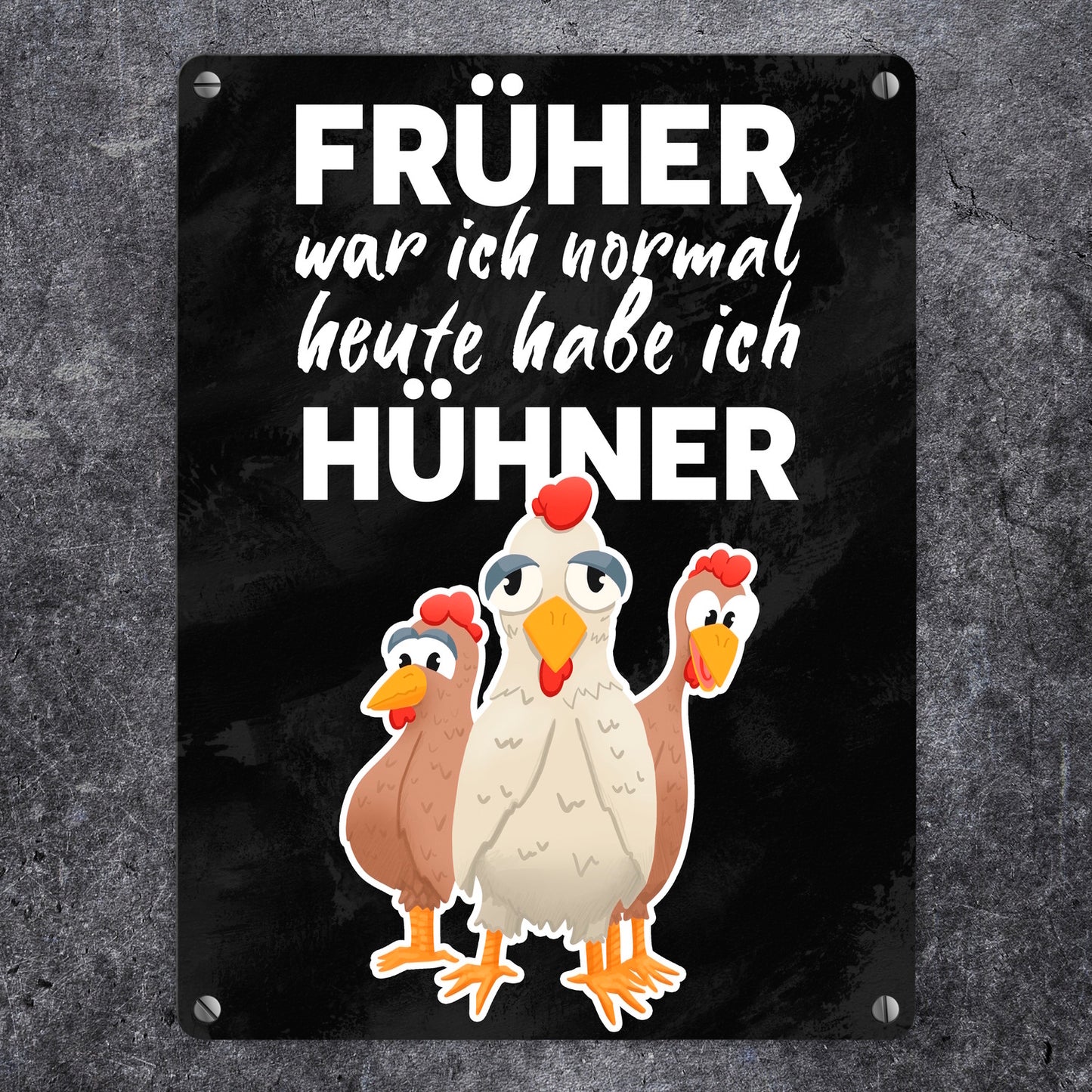 Früher war ich normal heute habe ich Hühner Metallschild in 15x20 cm für Hühnerhalter