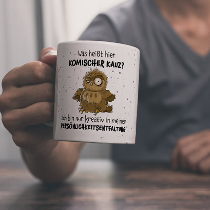 Eule Kaffeebecher mit Spruch Kreativ statt komischer Kauz