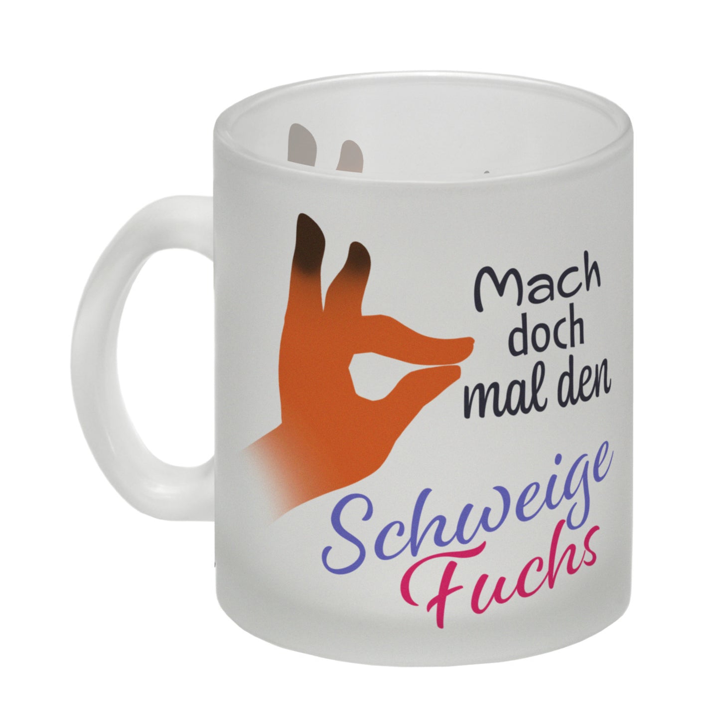 Mach doch mal den Schweigefuchs Glas Tasse Der Schweigefuchs, auch Leisefuchs, Flüsterfuchs oder Lauschfuchs genannt, ist ein in der Pädagogik oft verwendetes Hilfsmittel um auf einfache Weise jedem klarzumachen, dass etwas mehr Ruhe einkehren soll! mit H