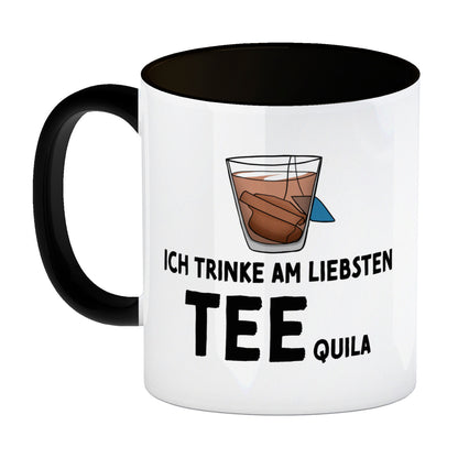 Ich trinke am liebsten Teequila Kaffeebecher Schwarz