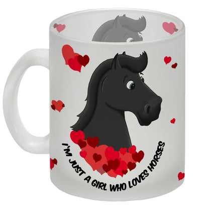 I'm just a girl who loves horses Glas Tasse mit schwarzes Pferd Motiv