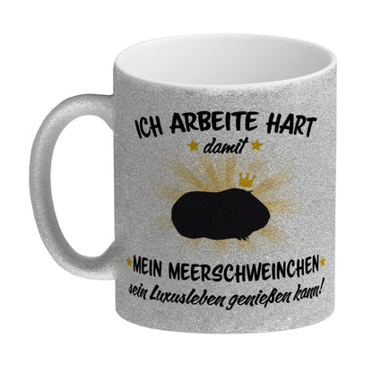 Ich arbeite hart für das Luxusleben meines Meerschweinchens Haustier Glitzer-Kaffeebecher