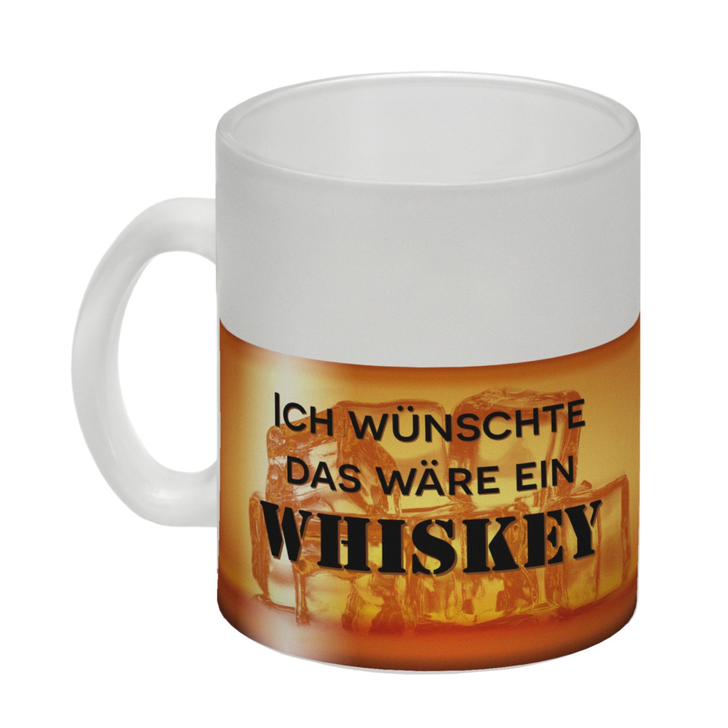 Ich wünschte das wäre ein Whiskey Glas Tasse