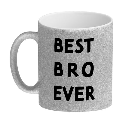 Bester Bruder Glitzer-Kaffeebecher mit Spruch Best bro ever