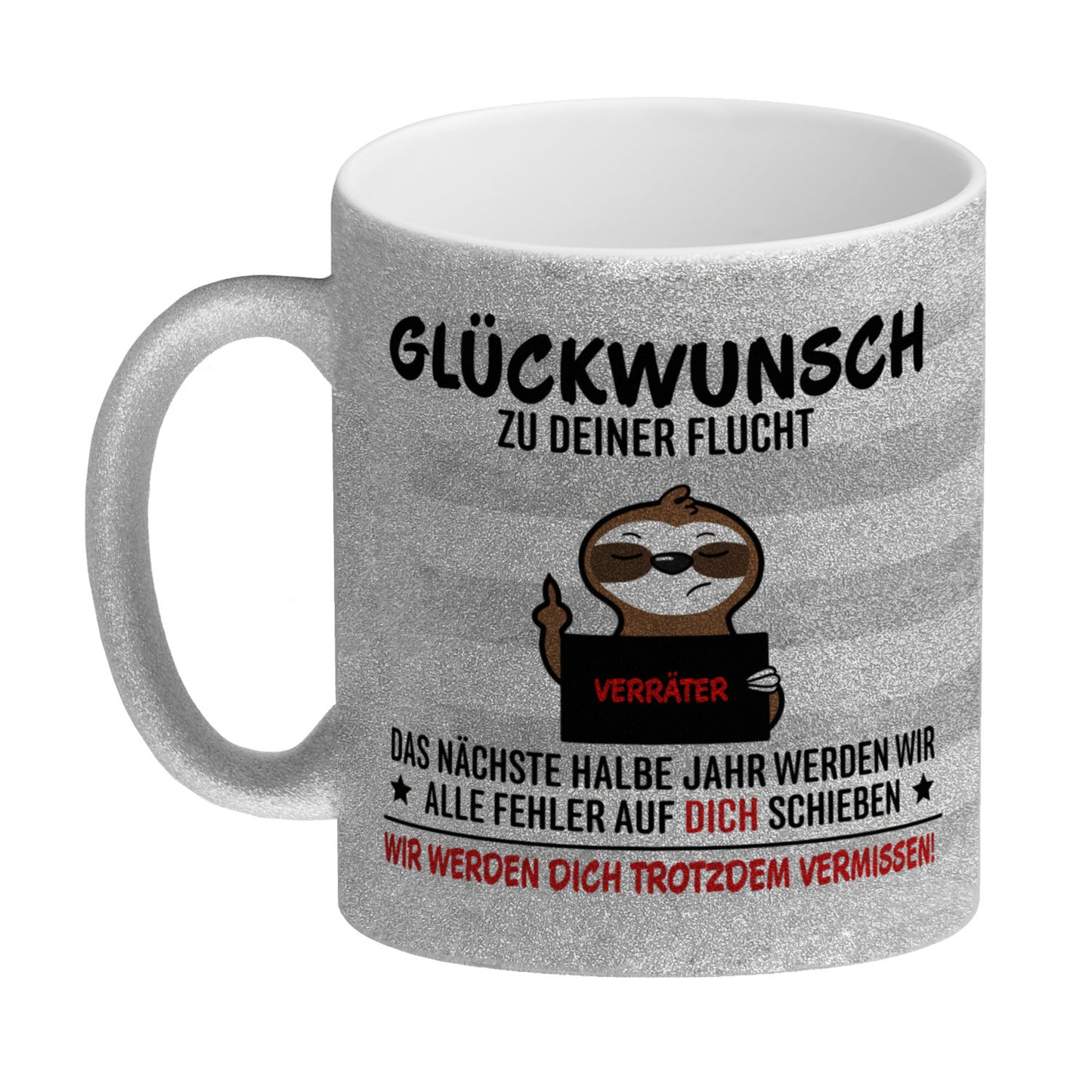 Glückwunsch zur Flucht, Verräter Mittelfinger Glitzer-Kaffeebecher mit Faultier