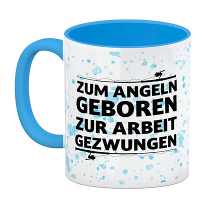 Zum Angeln geboren zur Arbeit gezwungen Kaffeebecher Hellblau für Angler