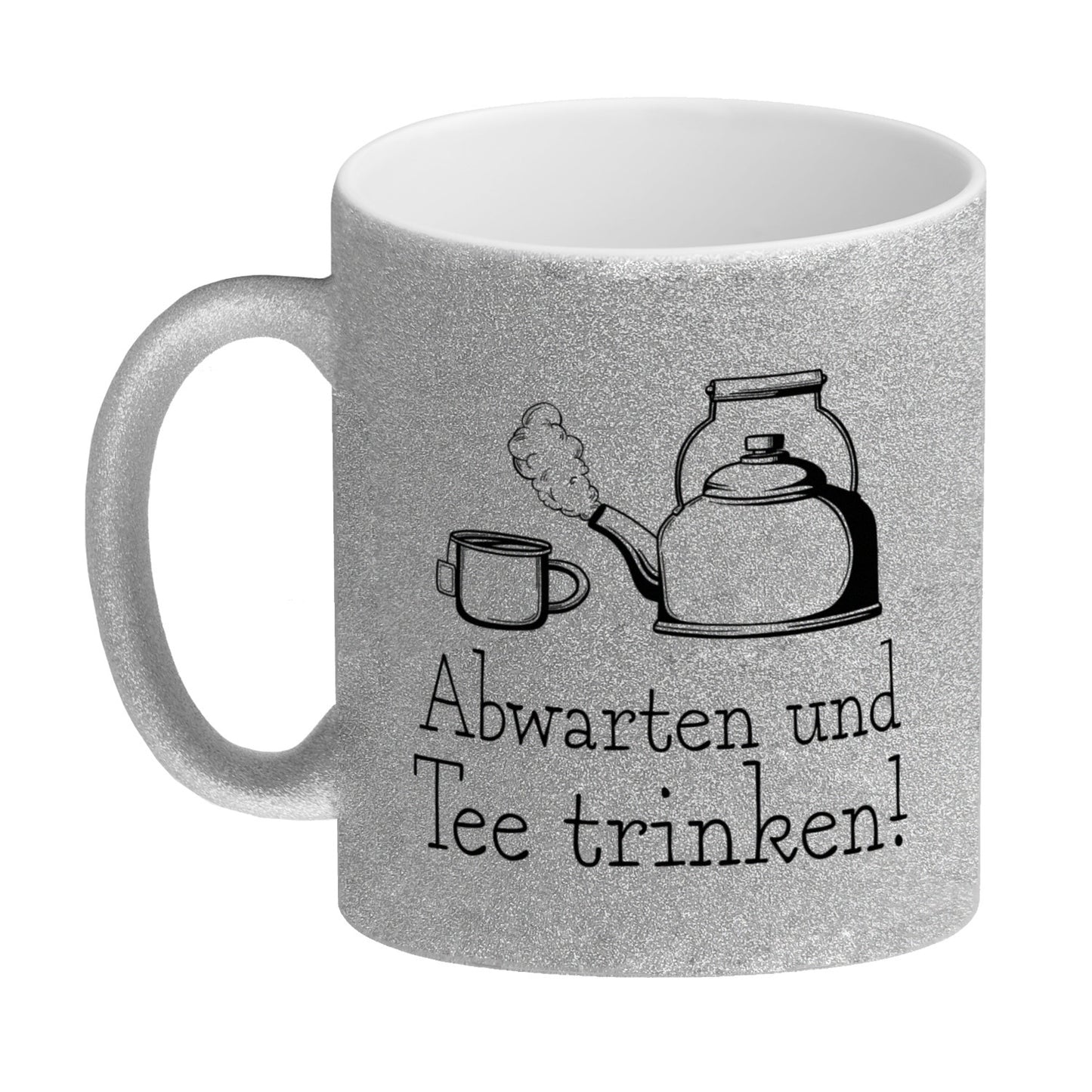 Abwarten und Tee trinken Glitzer-Kaffeebecher